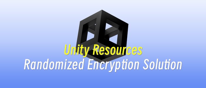 Unity Resources Randomized Encryption Solution