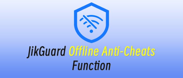 JikGuard Offline Anti-Cheats Function