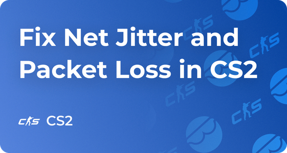 How to Fix Packet Loss and Net Jitter in CS2 Guide 2025