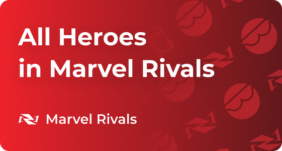 Marvel Rivals Characters Full Roster, All Leaked Heroes