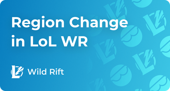 How to Change Region in Wild Rift, LoL WR Server Change