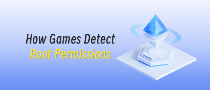 How Games Detect Root Permissions