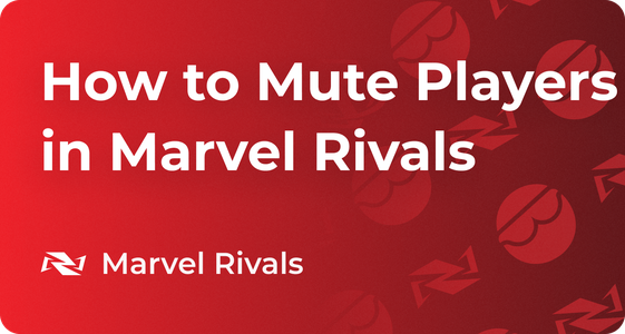How to Block and Mute Players in Marvel Rivals 2025