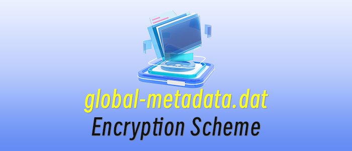global-metadata.dat Encryption Scheme