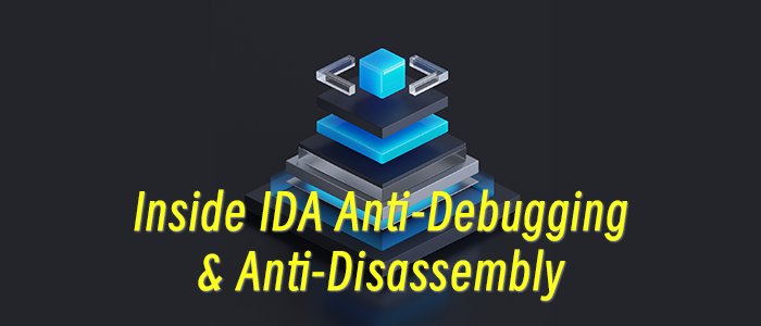 Inside IDA Anti-Debugging & Anti-Disassembly: Challenges and Countermeasures