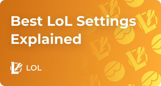 Best LoL Settings, League of Legends Options Guide