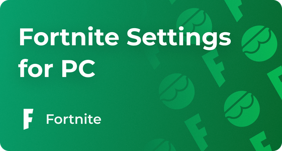 Best Fortnite PC Settings, Options for Performance and FPS