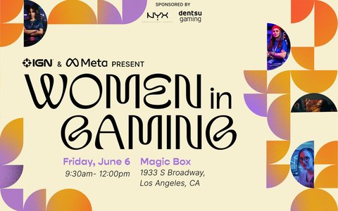 IGN and Meta will host a Women in Gaming networking event on June 6 ahead of IGN Live