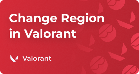 How to Change Region in Valorant, Riot Account Transfer