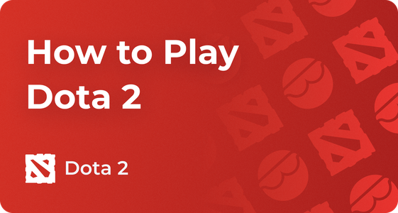 How to Play Dota 2, Beginners Guide, Builds and Tips