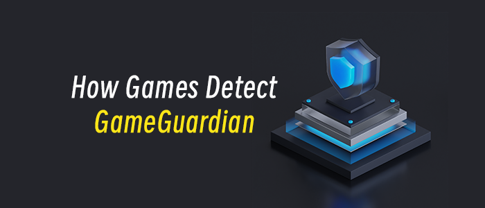 How Games Detect GameGuardian