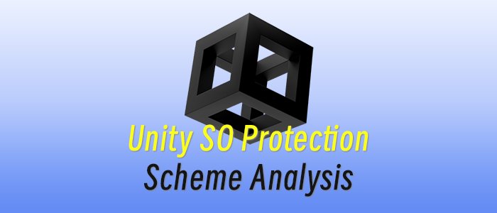 Unity SO Protection Scheme Analysis