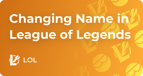 How to Change Name in League of Legends, LoL 2025