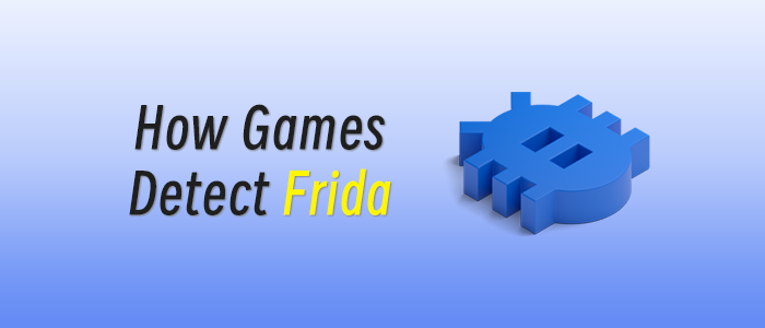 ​How Games Detect Frida