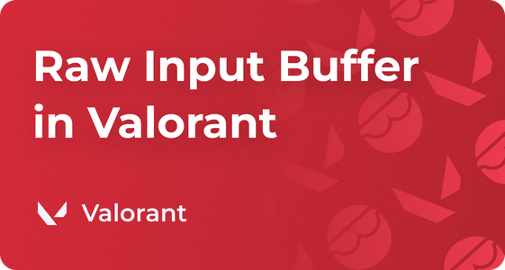 What is Raw Input Buffer in Valorant, Should You Use It?