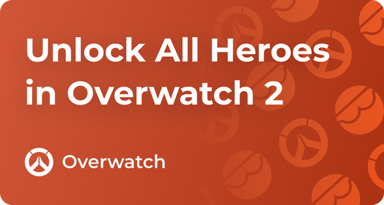 How to Unlock All Heroes in Overwatch 2 Guide 2025
